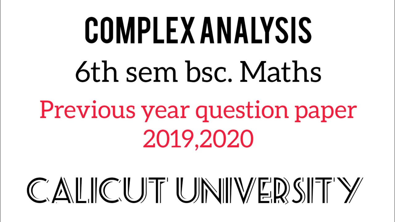complex analysis 6th sem bsc.maths calicut university previous year qn paper
