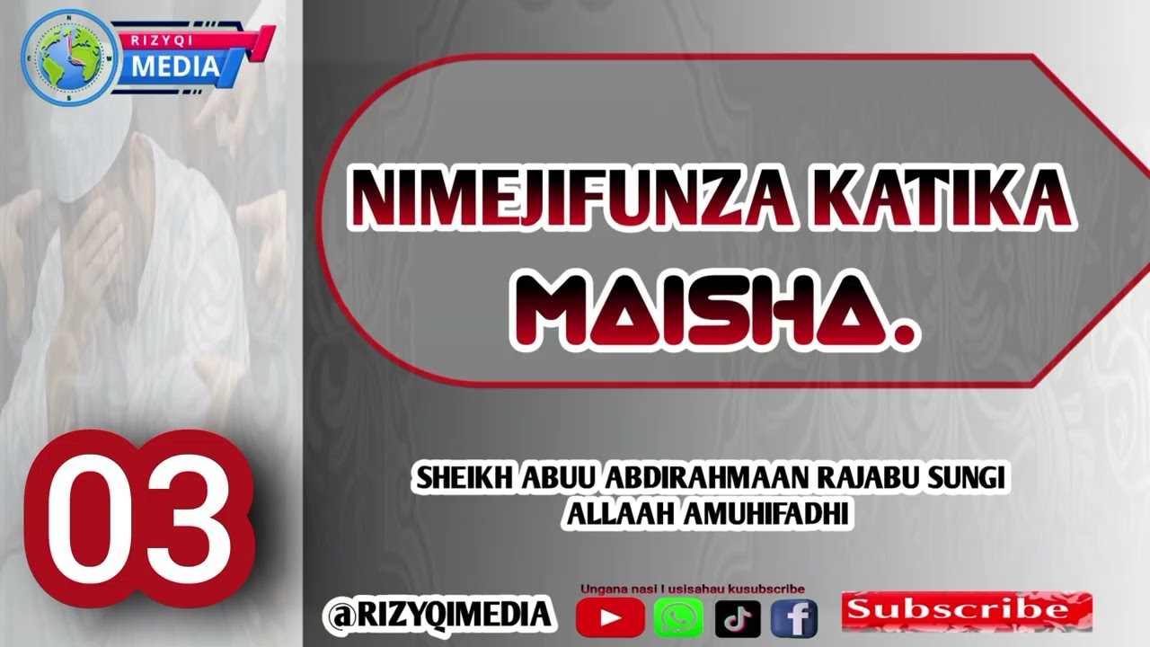#003#NIMEJIFUNZA KATIKA MAISHA, #CHUKUA MAZINGATIO #SHEIKH ABU ABDIRAHMAAN RAJABU SUNGI حفظه الله