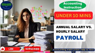 Annual Salary vs. Hourly Salary Payroll