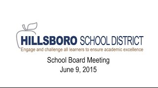 Hillsboro School District Board Meeting, June 9, 2015