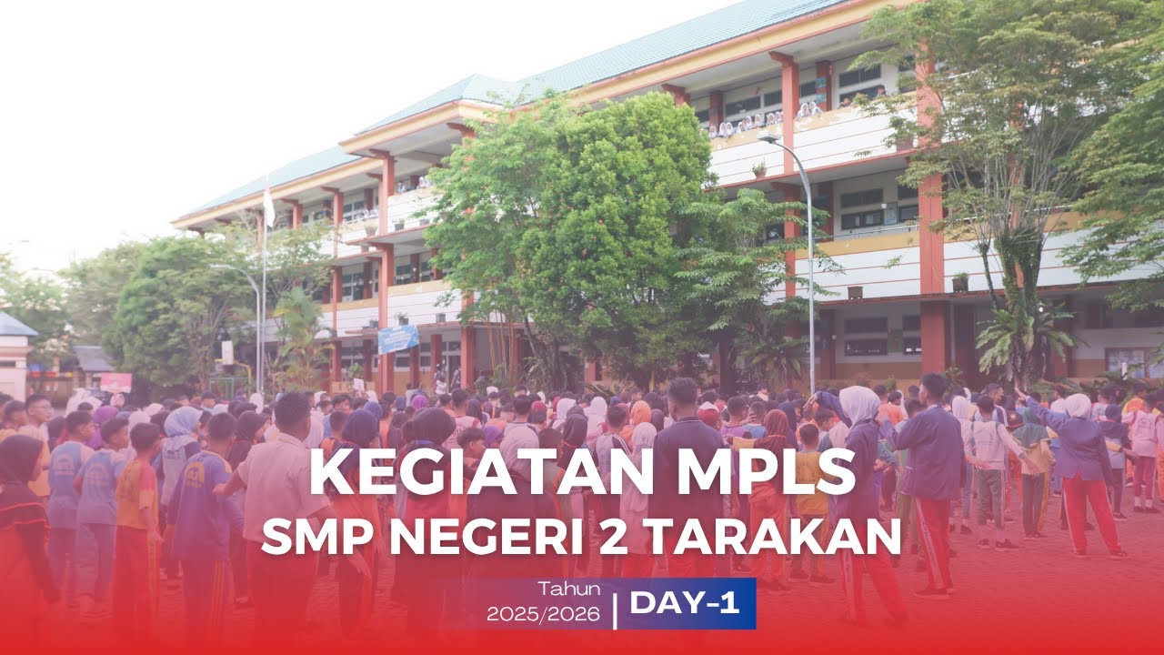 Kegiatan MPLS SMP Negeri 2 Tarakan Hari Ke-1 Tahun 2025/2026 - YouTube