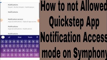 How to not Allowed Quickstep App Notification Access mode on Symphony