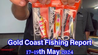 Gold Coast Fishing Report 17-19th May 2024