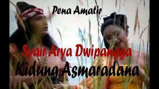 Syair Arya Dwipangga||Kidung Asmaradana//@PenaAmatir