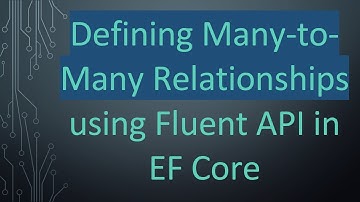 Defining Many-to-Many Relationships using Fluent API in EF Core