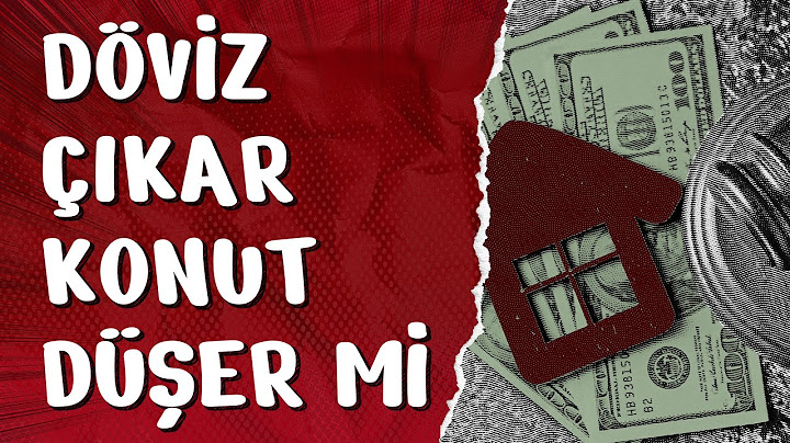 DÖVİZ ÇIKAR KONUT DÜŞER Mİ?