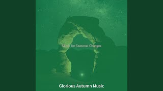 Superlative Ambience for Fall Days