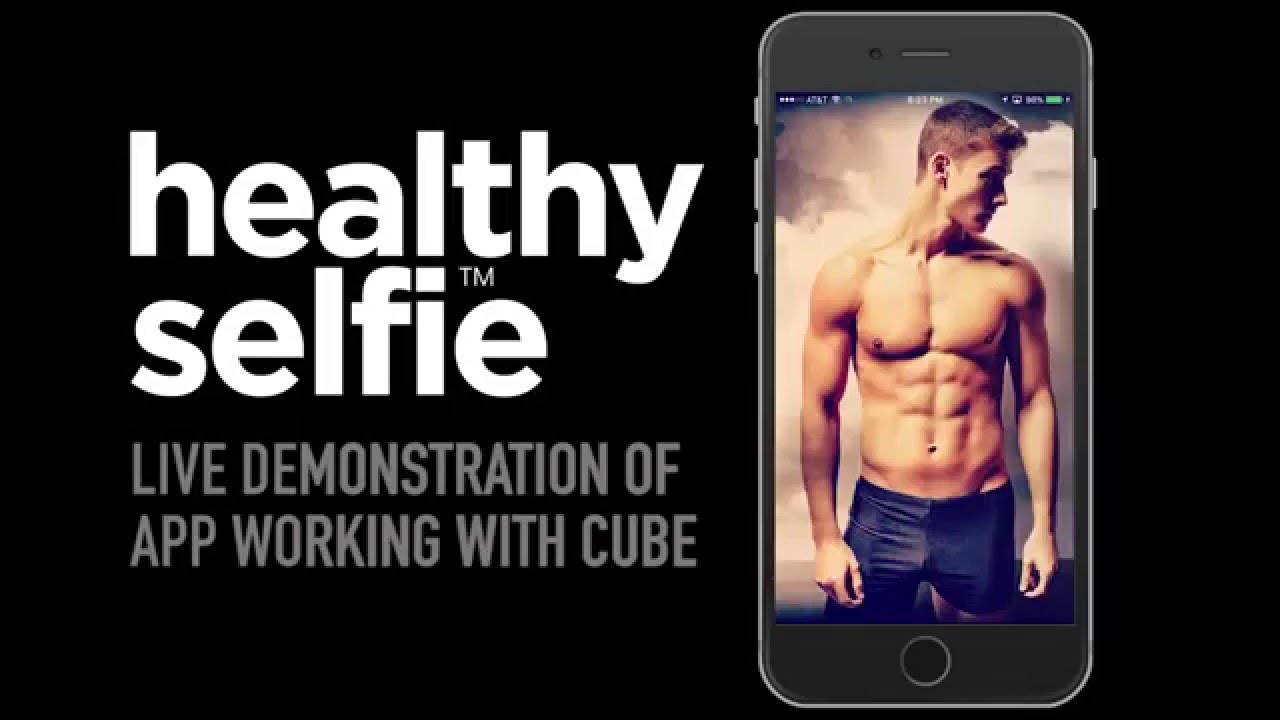 Healthy Selfie 3-D Cube and App