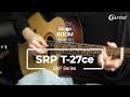 [Crafter Sound Room] SRP T-27ce Crafter Guitars Sound Sample