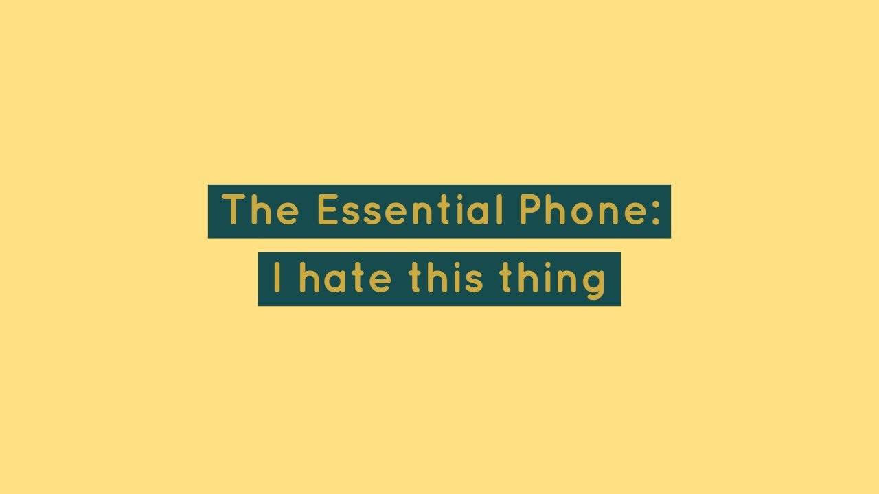 Essential Phone Mini Review and Rant: Why do I hate this thing so much?