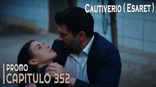 Esaret ( Cautiverio ) Capitulo 352 en Español - Promo #novelasturcas #seriesturcas #esaret