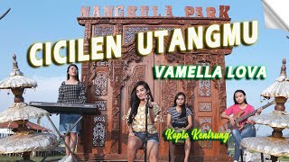 Vamela Lova - Cicilen Utangmu ( Official Music Video )