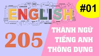 205 Thành Ngữ Tiếng Anh Thông Dụng - Phần 1