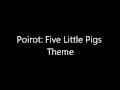 Poirot: Five Little Pigs // "Main Theme"