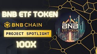 BNB ETF TOKEN $BNTF 100x Potansiyelli BSC GEM 2024 altcoin sepeti