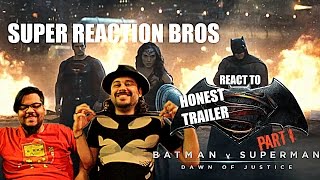 SUPER REACTION BROS REACT & REVIEW Honest Trailers Batman v Superman Dawn of Justice Part 1!!!!!