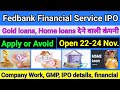 Fedbank Financial Service IPO review ।। Company Work, GMP, IPO details, financial