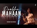 Prabhu mahaan     shekinah paul mathews  hindi cover i filadelfia music
