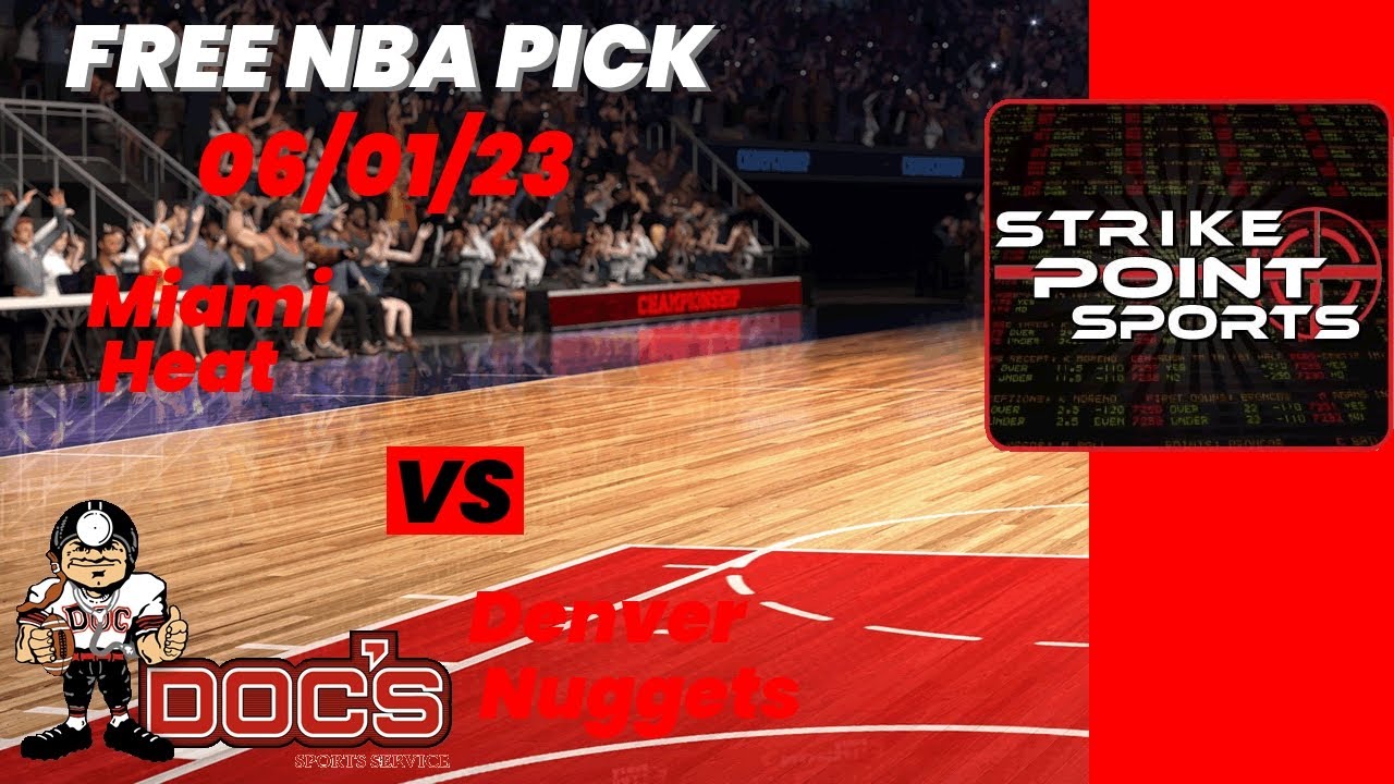 NBA Picks Heat Vs Nuggets Prediction 6 1 2023 Best Bets Odds nba-picks-heat-vs-nuggets-prediction-6-1-2023-best-bets-odds