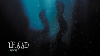 Lhaäd - Below III (Track Premiere)