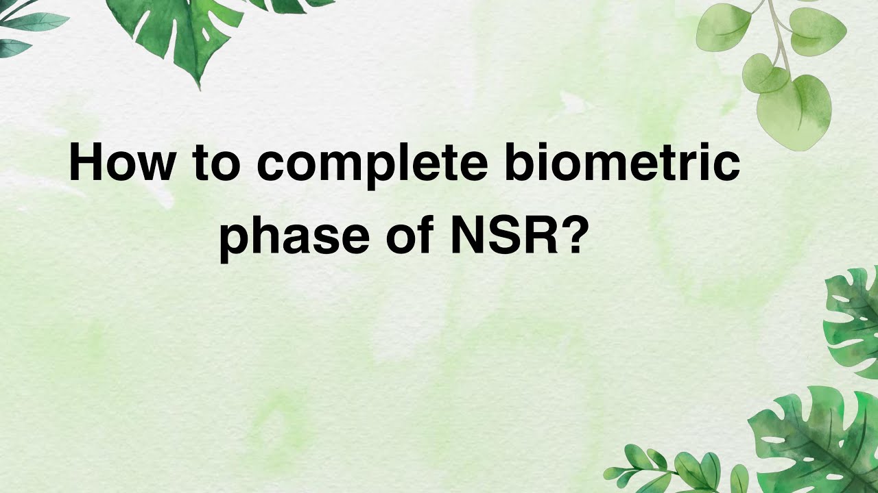 How to complete biometric phase of NSR? - YouTube
