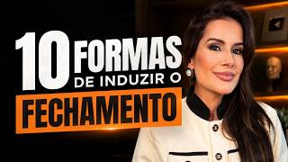 10 Formas de induzir ao fechamento sem parecer desesperado