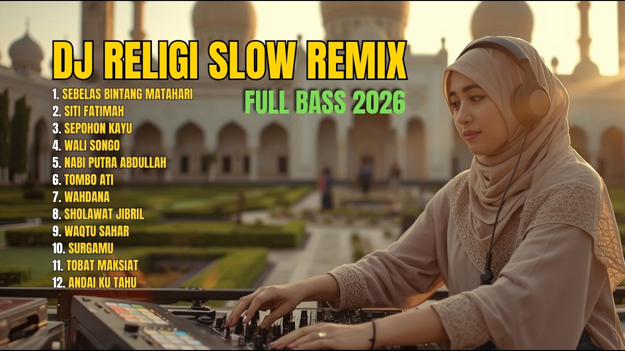 DJ Religi Slow Bass Remix Terbaru 2026 🎧 Full Bass  Sebelas Bintang Matahari & Siti Fatimah