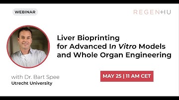 REPLAY | Liver Bioprinting for Advanced In Vitro Models and Whole Organ Engineering