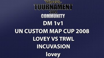 UT2004 DM 1v1 - UnrealNorth Custom Map Cup - lovey vs trwl - Incuvasion - lovey