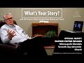 What&#39;s Your Story? Featuring Pastor Victor Wilson