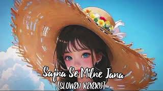 Download Lagu Sajna Se Milne Jana Full Song [SLOWED REVERB] MP3
