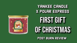 YANKEE CANDLE x POLAR EXPRESS: First Gift of Christmas Post Burn Review