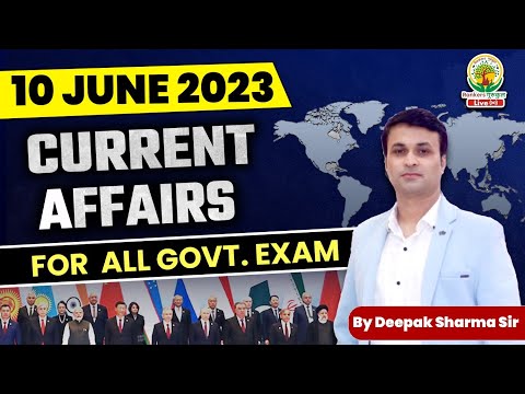 10 JUNE 2023 Current Affairs Today | For SSC CHSL, CPO, CGL, MTS, | Static GK by Deepak Sharma Sirr
