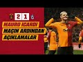 📺 Mauro Icardi&#39;den maç sonrasında açıklamalar | #GSvTS