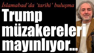 İslamabad’da tarihi buluşma… Trump müzakereleri mayınlıyor… Netanyahu’nun sabotajları devam ediyor!￼