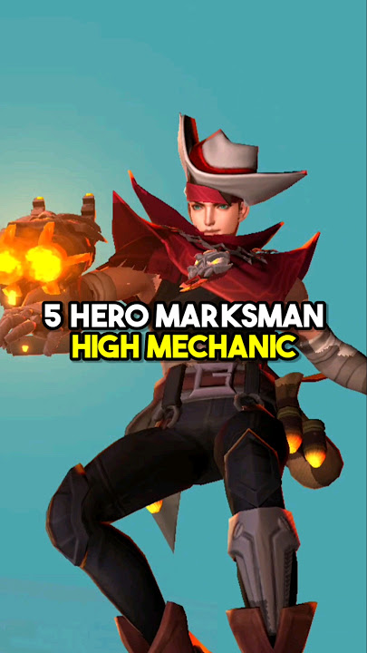 5 Hero Marksman High Mekanik Yang Bagus Dipakai Buat Pushrank 💀