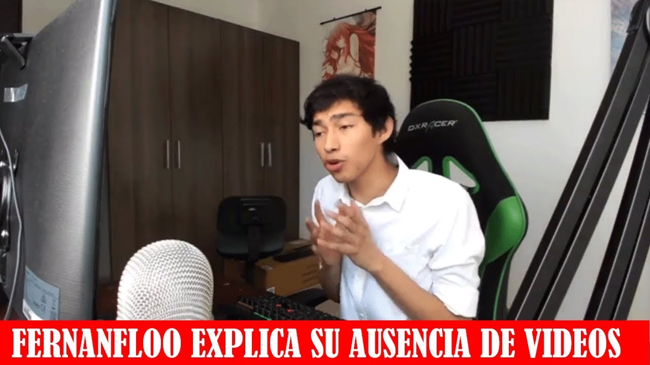 FERNANFLOO EXPLICA PORQUE NO SUBE VÍDEOS 2018 - YouTube