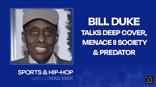 Bill Duke talks Duke Media Foundation, Deep Cover & Predator on "Sports and Hip-Hop with DJ Mad Max"
