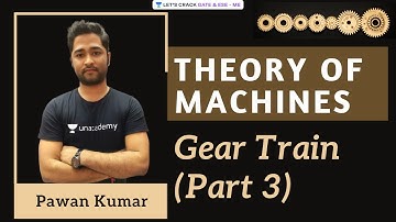 L20 | Gear Train (Part 3) | #Theory_of_Machines | #GATE_2022 | Pawan Kumar
