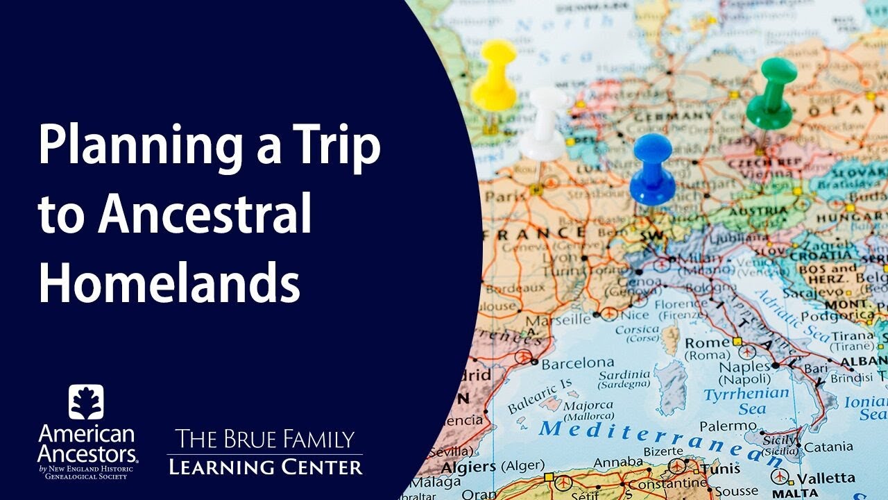 Planning a Trip to Ancestral Homelands