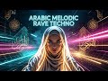 Arabic Melodic  techno with ( Arabic influence ) 
