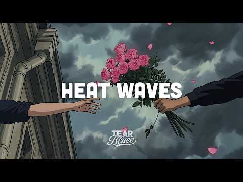 Glass Animals - Heat Waves (Lyrics)