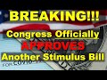 BREAKING!! Congress APPROVES Another Stimulus Bill!