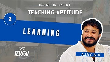 UGC NET Paper 1 Teaching Aptitude Part 2/5 Learning | JRF | in Telugu | Ajay Punna