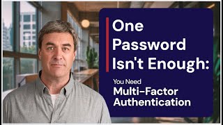 Stay Secure with Multi Factor Authentication (MFA)