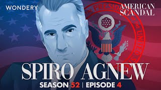 Spiro Agnew: Downfall of a Vice President | 