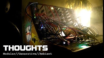 Thoughts // Eurorack Generative Ambient