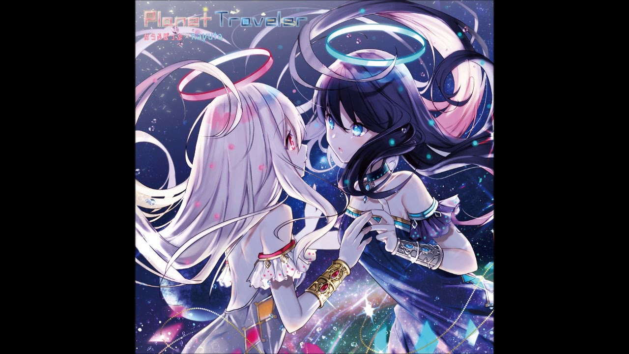 Planet Traveler / 7uta.com めらみぽっぷ×nayuta オリジナル】 めらみぽっぷ x nayuta - Connect - YouTube