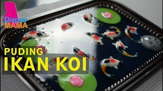 Family Project #36 Membuat PUDING IKAN KOI