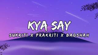 Download Mp3 Kya Say Lyrics | Sukriti x Prakriti x Badshah | Chamath Sangeeth | VYRL Originals MTR Lyrics #lyrics Gudang lagu Download Mp3 Kya Say Lyrics | Sukriti x Prakriti x Badshah | Chamath Sangeeth | VYRL Originals MTR Lyrics #lyrics
